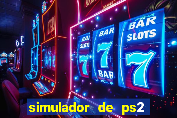 simulador de ps2 para pc